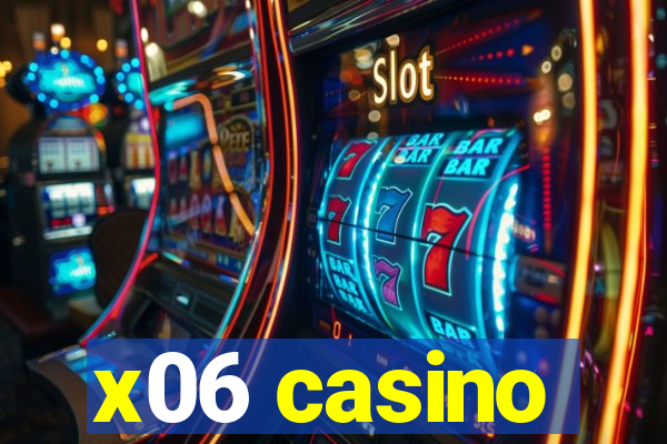 x06 casino